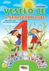 Kniha: Veselo je v školskom klube 1 - Terézia Jakabová