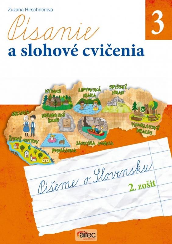 Kniha: Písanie a slohové cvičenia pre 3. ročník základných škôl - Zuzana Hirschnerová