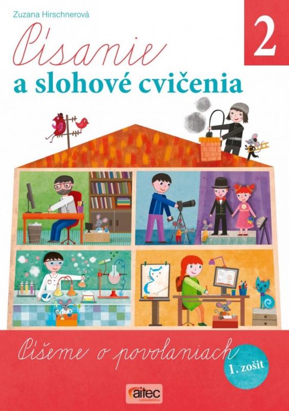 Kniha: Písanie a slohové cvičenia pre 2. ročník základných škôl - Zuzana Hirschnerová