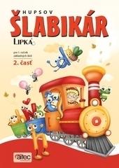 Hupsov šlabikár LIPKA - 2. časť