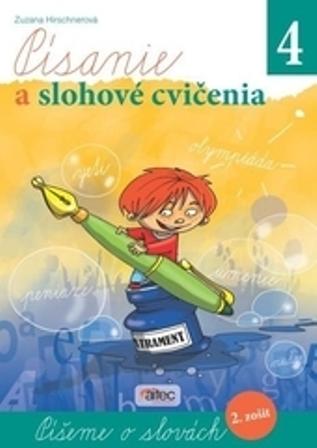 Kniha: Písanie a slohové cvičenia pre 4. ročník ZŠ - Zuzana Hirschnerová