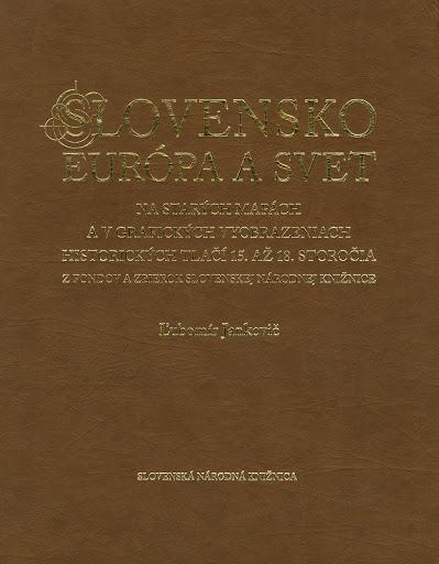 Kniha: Slovensko, Európa a svet na starých mapách - Ľubomír Jankovič