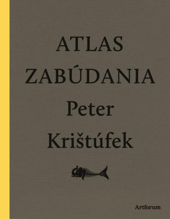 Kniha: Atlas zabúdania - Krištúfek Peter