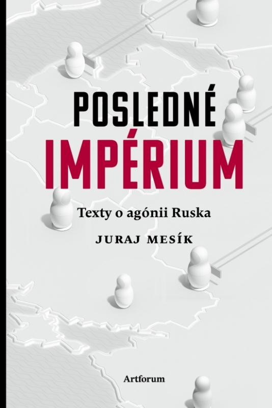 Kniha: Posledné impérium - Mesík Juraj