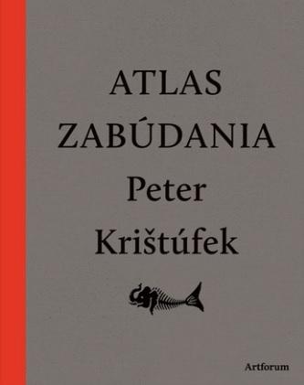 Kniha: Atlas zabúdania - Peter Krištúfek