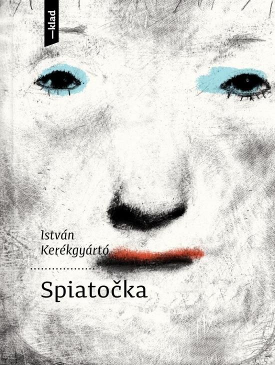 Kniha: Spiatočka - Kerékgyártó István