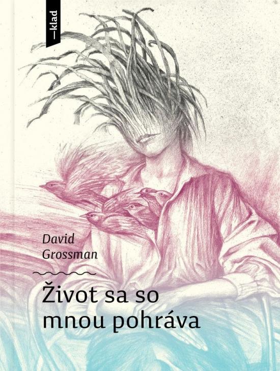 Kniha: Život sa so mnou pohráva - Grossman David