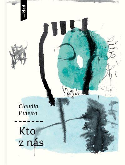 Kniha: Kto z nás - Claudia Pineiro