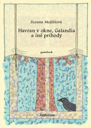 Kniha: Havran v okne, Galandia a iné príhody (gamebook) - Zuzana Mojžišová