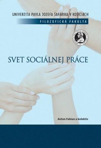 Kniha: Svet sociálnej práce - Anton Fabian