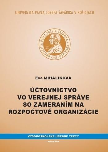 Kniha: Účtovníctvo vo verejnej správe so zameraním na rozpočtové organizácie - Eva Mihaliková