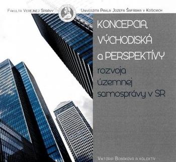 Kniha: Koncepcia, východiská a perspektívy rozvoja územnej samosprávy v SR (CD) - Viktória Bobáková