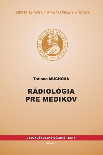 Kniha: Rádiológia pre medikov - Tatiana Muchová