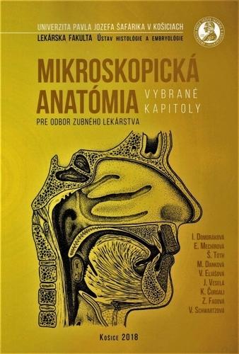 Kniha: Mikroskopická anatómia pre odbor zubného lekárstva - Vybrané kapitoly - Iveta Domoráková