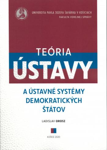 Kniha: Teória ústavy a ústavné systémy demokratických štátov - Ladislav Orosz