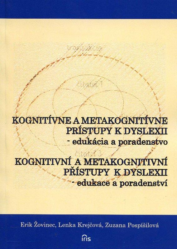 Kniha: Kognitívne a metakognitívne prístupy k dyslexii / kongitivní a metakongitivní přístupy k dyslexii - Erik Žovinec