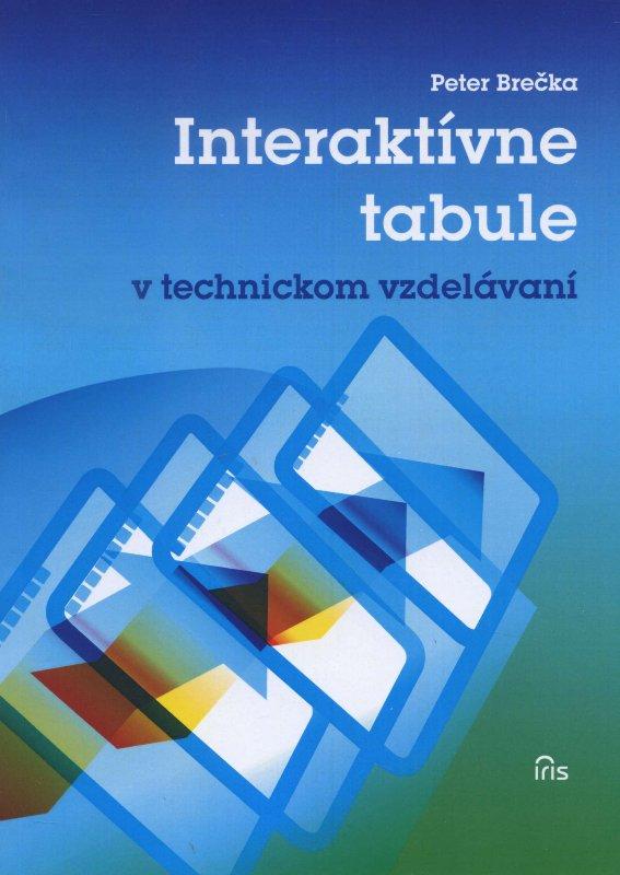 Kniha: Interaktívne tabule v technickom vzdelávaní - Peter Brečka