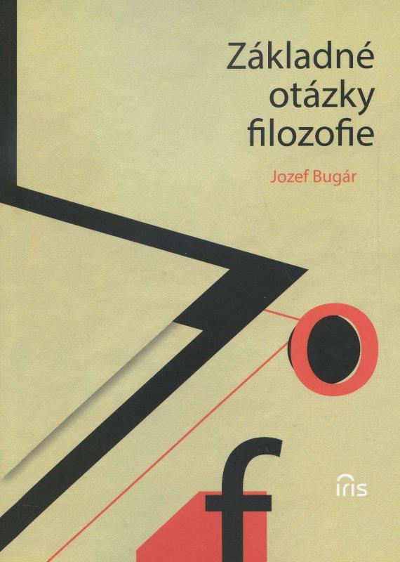 Kniha: Základné otázky filozofie - Jozef Bugár