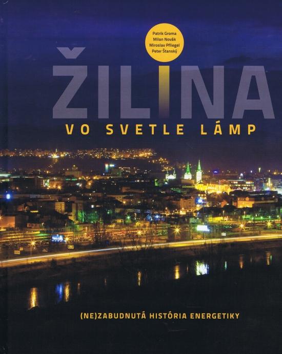 Kniha: Žilina vo svetle lámp - Kolektív autorov