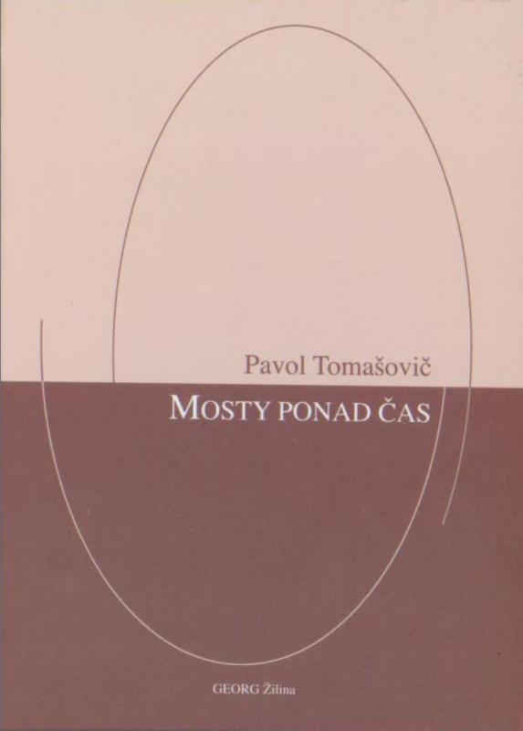 Kniha: Mosty ponad čas - Pavol Tomašovič