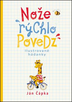 Kniha: Nože rýchlo povedz - Ján Čápka