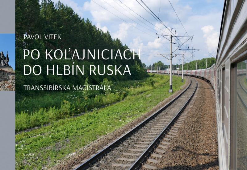 Kniha: Po koľajniciach do hlbín Ruska - Pavol Vitek
