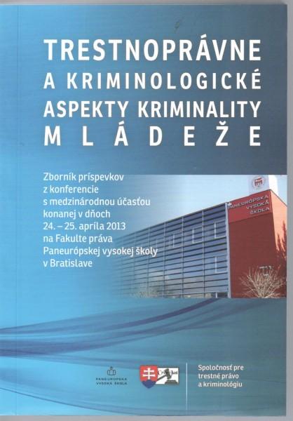 Kniha: Trestnoprávne a kriminologické aspekty kriminality mládežeautor neuvedený