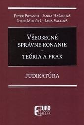 Kniha: Všeobecné správne konanie - Teória a prax - Janka Hašanová
