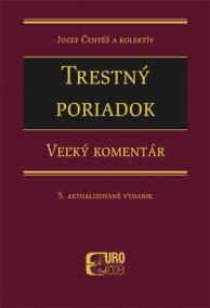 Trestný poriadok - Veľký komentár  (5. aktualizované vydanie)