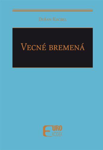 Kniha: Vecné bremená – Monotematika - Dušan Kucbel
