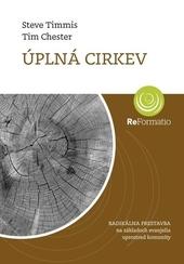 Kniha: Úplná cirkev - Tim Chester