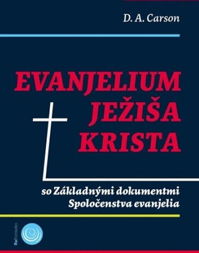 Kniha: Evanjelium Ježiša Krista - D. A. Carson