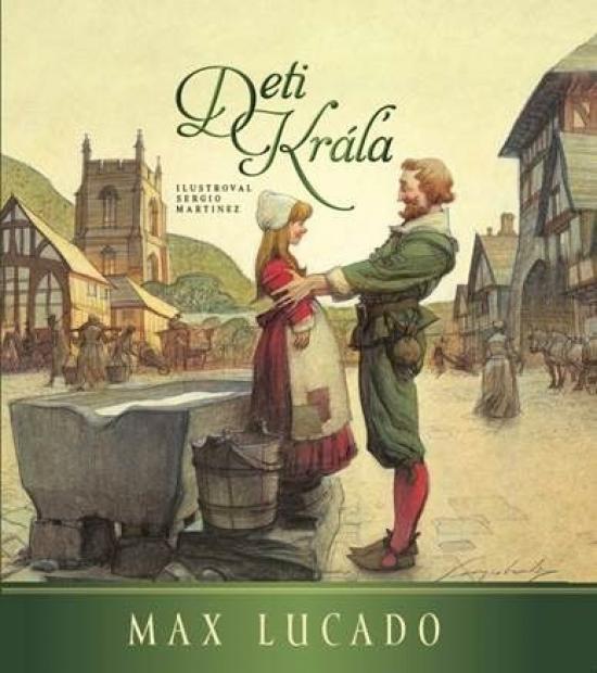 Kniha: Deti kráľa - Lucado Max
