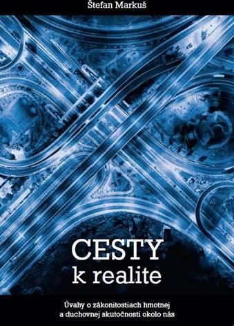 Kniha: Cesty k realite - Štefan Markuš