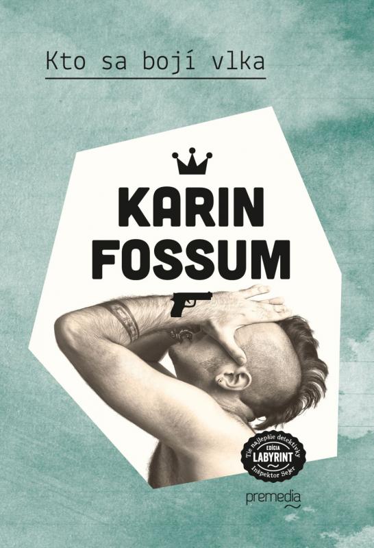 Kniha: Kto sa bojí vlka - Karin Fossum