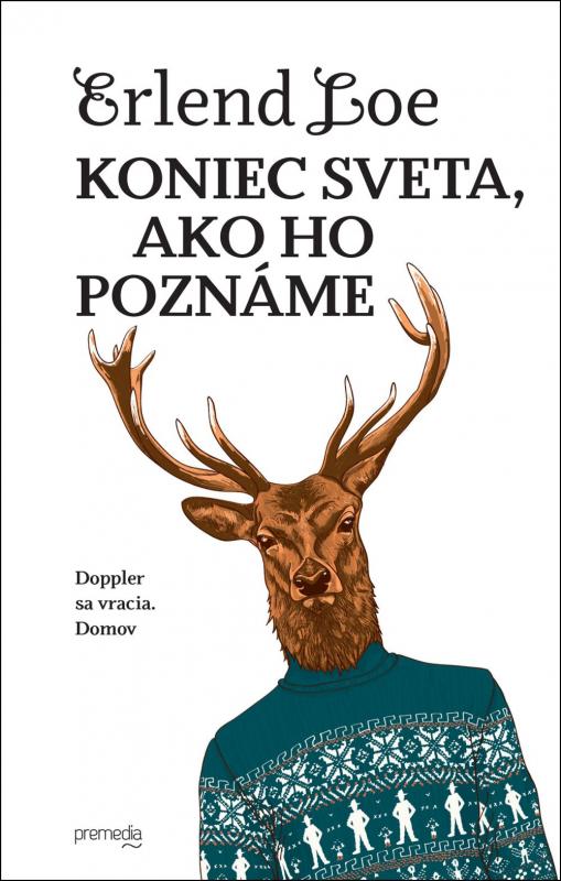 Kniha: Koniec sveta, ako ho poznáme - Erlend Loe