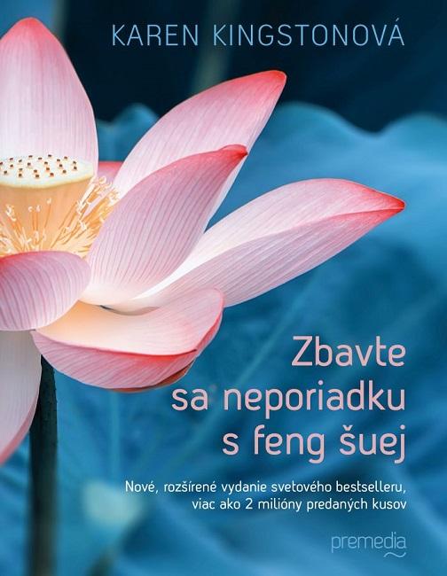 Kniha: Zbavte sa neporiadku s feng šuej - Karen Kingston
