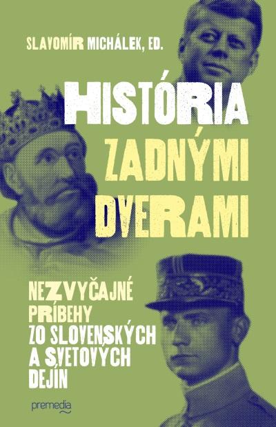 Kniha: História zadnými dverami - Slavomír Michálek