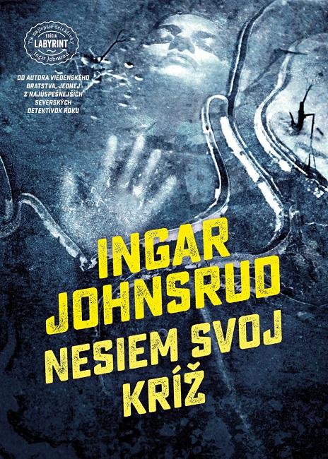 Kniha: Nesiem svoj kríž - Ingar Johnsrud