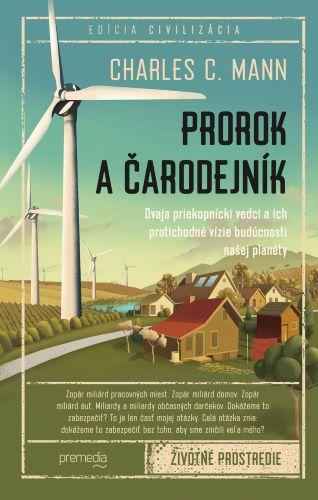 Kniha: Prorok a čarodejník - Charles C . Mann