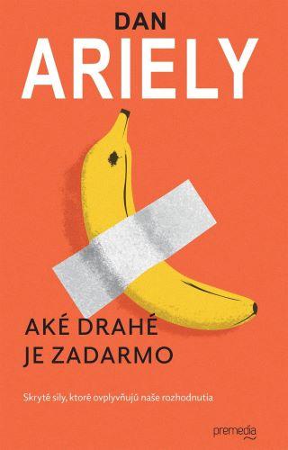 Kniha: Aké drahé je zadarmo - Dan Ariely