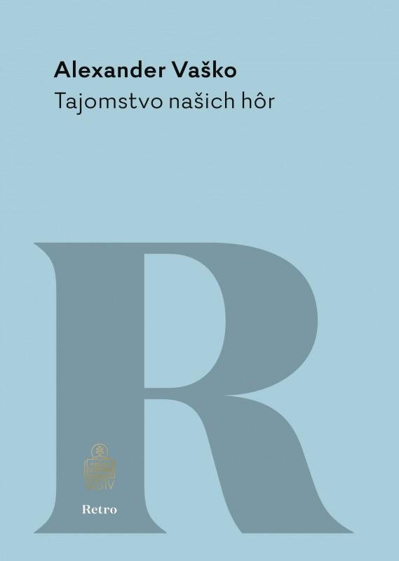 Kniha: Tajomstvo našich hôr - Alexander Vaško