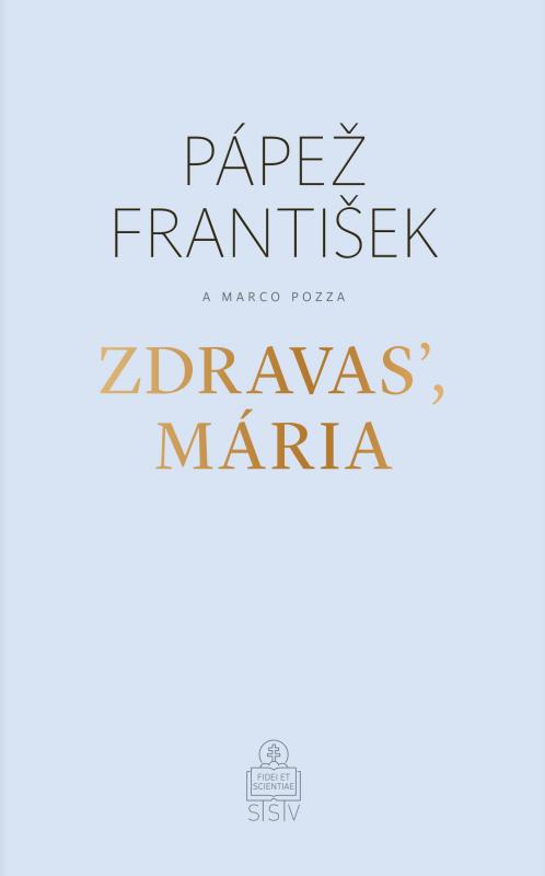 Kniha: Zdravas', Mária - Papež František