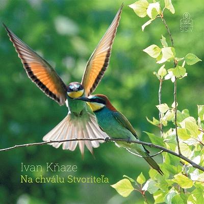 Kniha: Na chválu Stvoriteľa - Ivan Kňaze