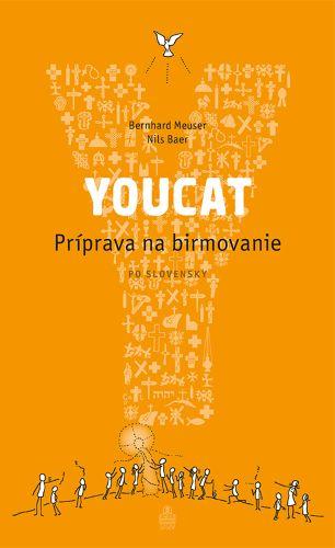 Kniha: Youcat - Príprava na birmovanie - Bernhard Meuser