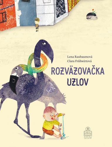 Kniha: Rozväzovačka uzlov - Lena Raubaumová