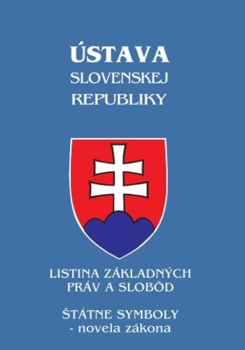 Kniha: Ústava Slovenskej republiky - Listina základných práv a slobôd, štátne symboly - novela zákona s účinnosťou od 1.7.2019autor neuvedený