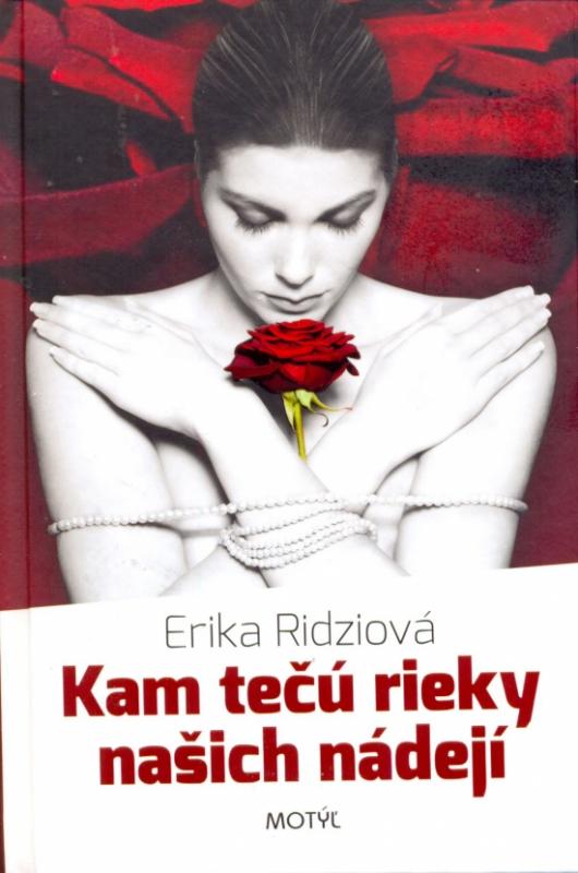 Kniha: Kam tečú rieky našich nádejí - Ridziová Erika