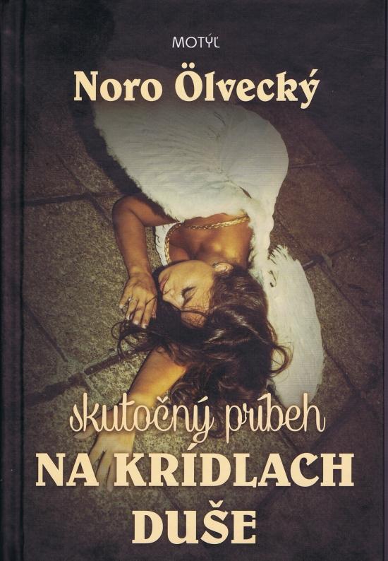 Kniha: Na krídlach duše - Ölvecký Noro