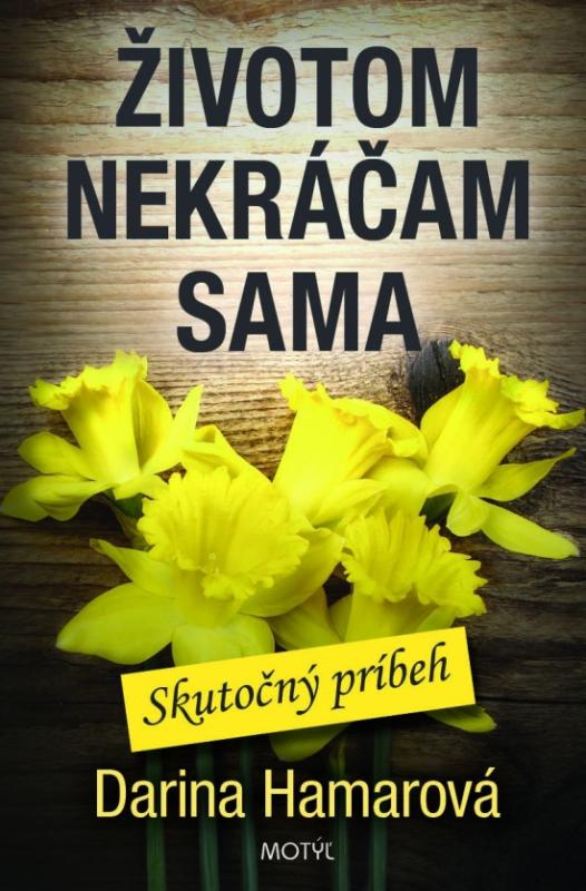 Kniha: Životom nekráčam sama - Hamarová Darina